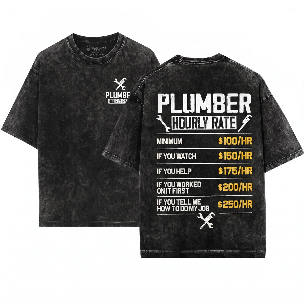 Funny Plumber Hourly Rate Graphic Tee Dad Gift Unisex Wash T-Shirt