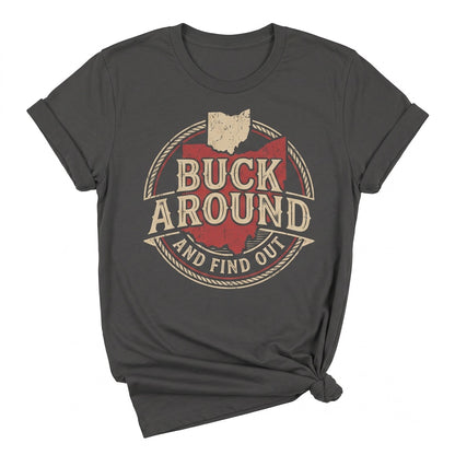 Funny Ohio State Map Buck Around And Find Out Football Game Day Graphic Unisex TShirt