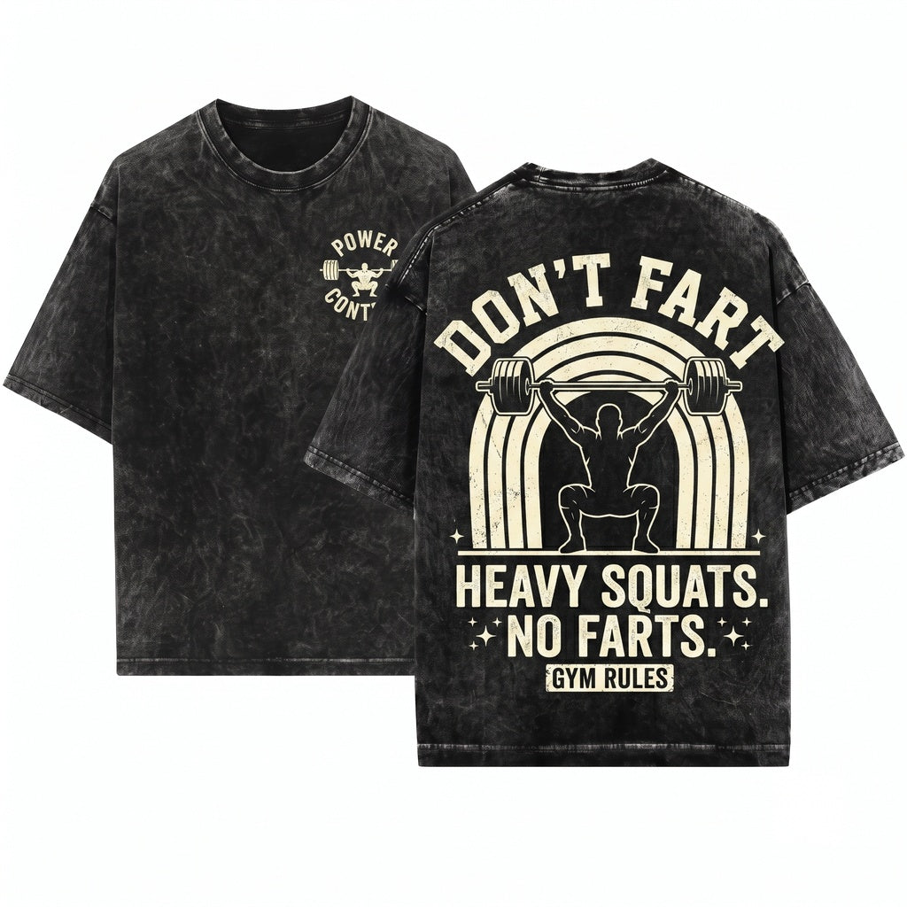Funny Gym Workout Lifting Dont Fart While Squatting Unisex Wash T-Shirt