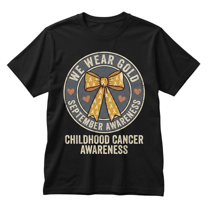 In September We Wear Gold Ribbon Childhood Cancer Awareness Warrior Unisex TShirt