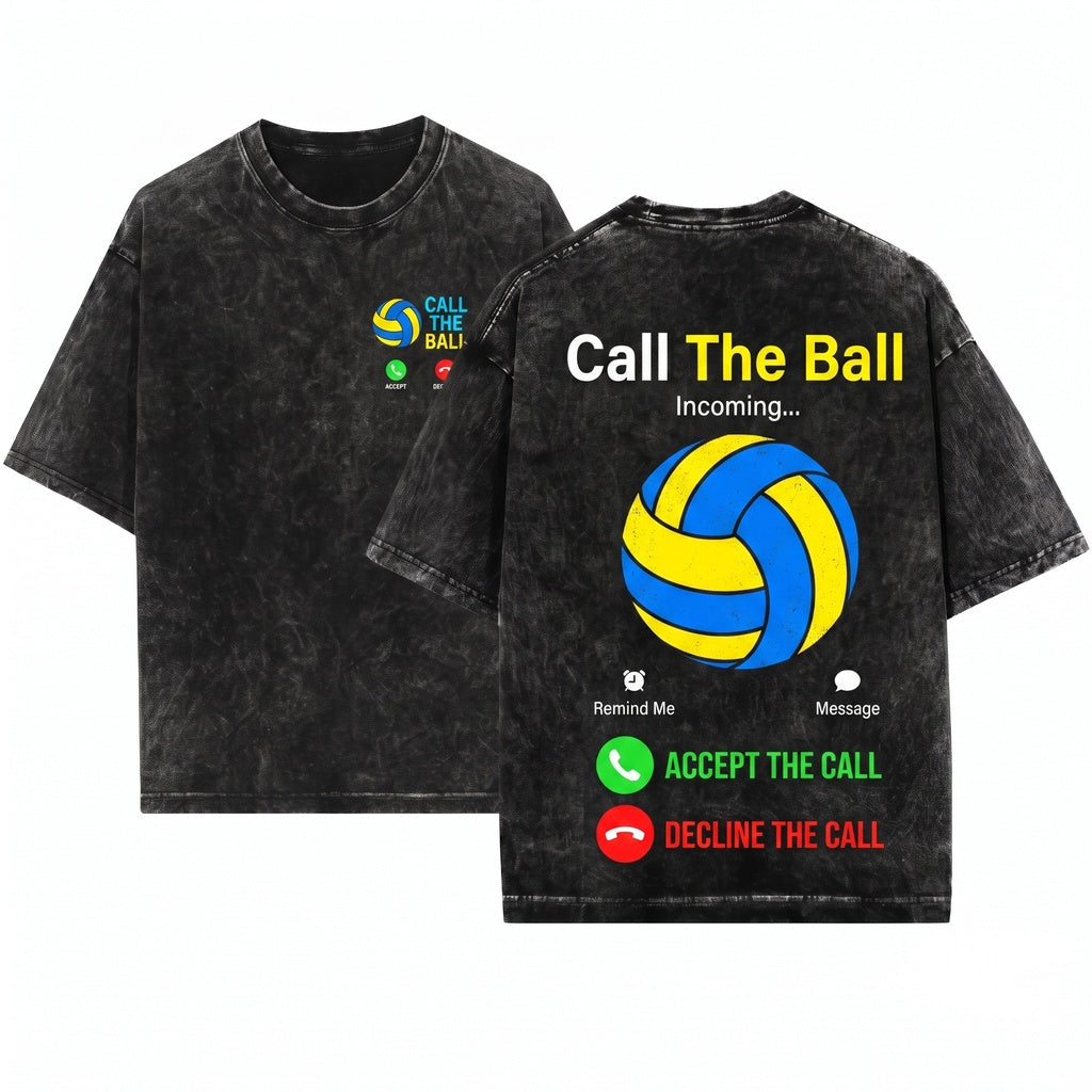 Call The Ball Funny Volleyball Player Coach Team Sports Graphic Gift Unisex Wash T-Shirt
