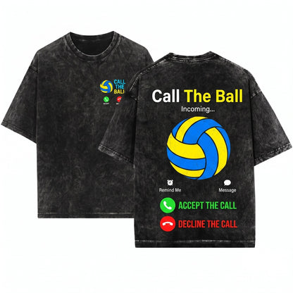 Call The Ball Funny Volleyball Player Coach Team Sports Graphic Gift Unisex Wash T-Shirt