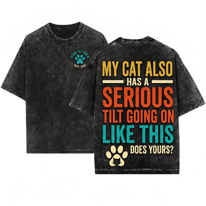 My Dog Also Tilts His Head Funny Lover Quote Graphic Novelty Unisex Wash T-Shirt