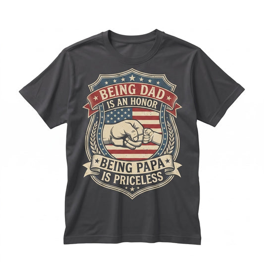 Being Dad Is An Honor Papa Priceless Dads American Flag Fathers Day Vintage Daddy Present Patriotic 4th Of July Unisex TShirt