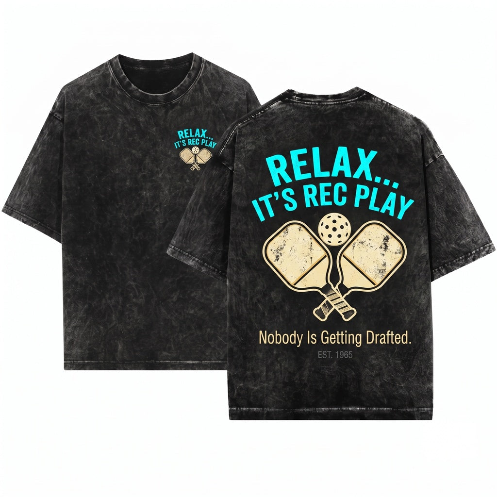 Relax It’s Rec Play Nobody Is Getting Drafted Funny Pickleball Graphic Rec League Unisex Wash T-Shirt
