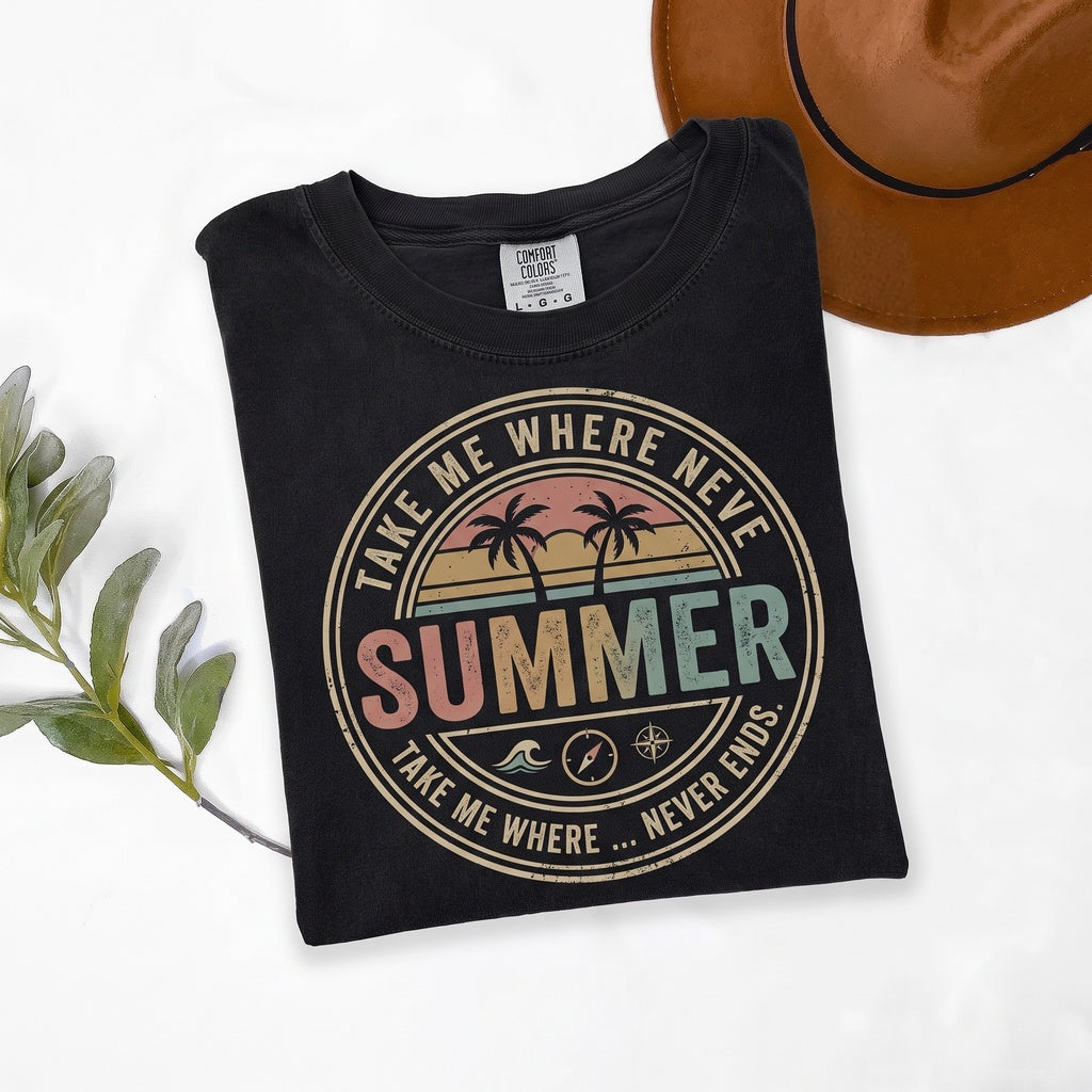 Take Me Where Summer Never Ends Beach Vacation Holiday Trip Vibes Graphic Unisex TShirt