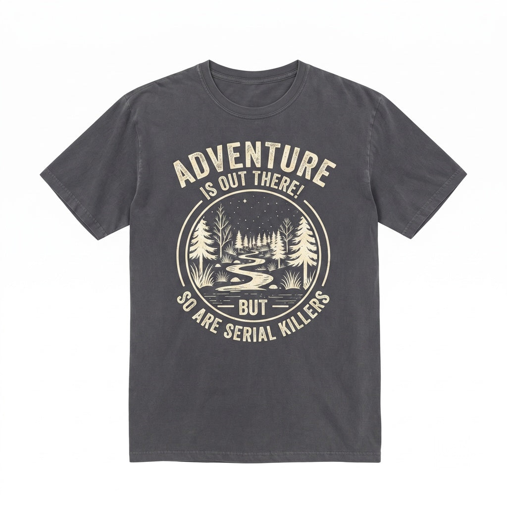 Adventure Outdoors Hiking Camping Nature Lover Gift Funny Apparel Unisex TShirt