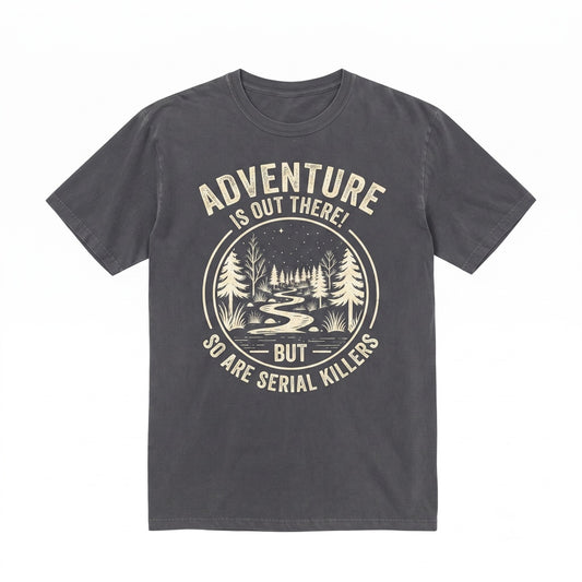 Adventure Outdoors Hiking Camping Nature Lover Gift Funny Apparel Unisex TShirt
