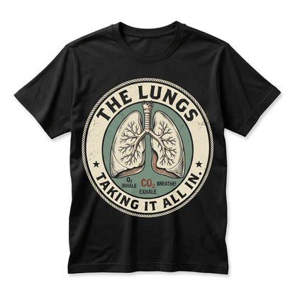 Taking It All In Lungs Graphic Science Teacher Anatomy Vintage Respiratory System Gift Unisex TShirt