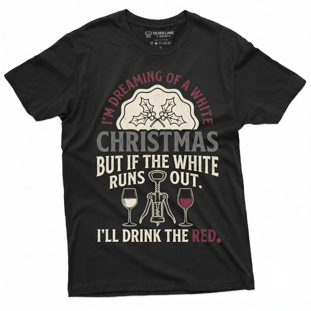 Dreaming Of A White Christmas Funny Holiday Party Costume Xmas Graphic Apparel For Him Her Unisex TShirt