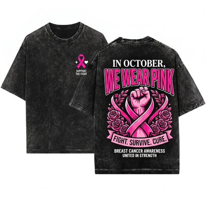 In October We Wear Pink Ribbon Breast Cancer Awareness Month Survivor Support Gift Unisex Wash T-Shirt
