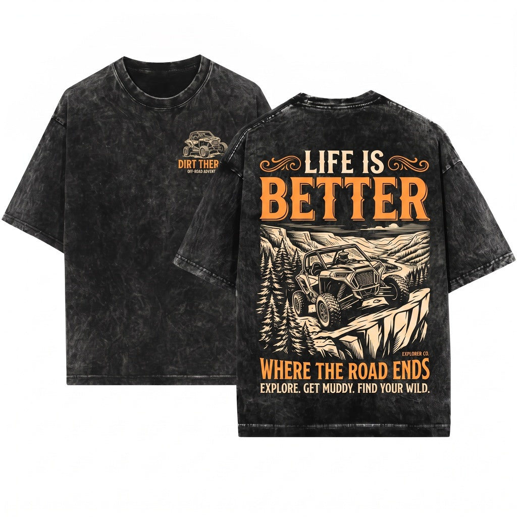 Life Is Better Offroad SXS UTV Trail Riding Adventure Dad Gift Unisex Wash T-Shirt