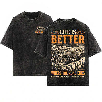 Life Is Better Offroad SXS UTV Trail Riding Adventure Dad Gift Unisex Wash T-Shirt