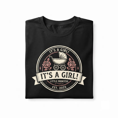 Its A Girl Announcement Maternity Gift Graphic Apparel Unisex TShirt