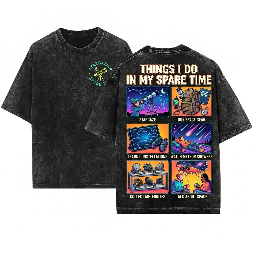 Things I Do In My Spare Time Stargazing Astronomy Lover Space Enthusiast Celestial Science Hobby Graphic Apparel Unisex Wash