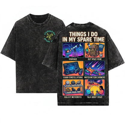 Things I Do In My Spare Time Stargazing Astronomy Lover Space Enthusiast Celestial Science Hobby Graphic Apparel Unisex Wash