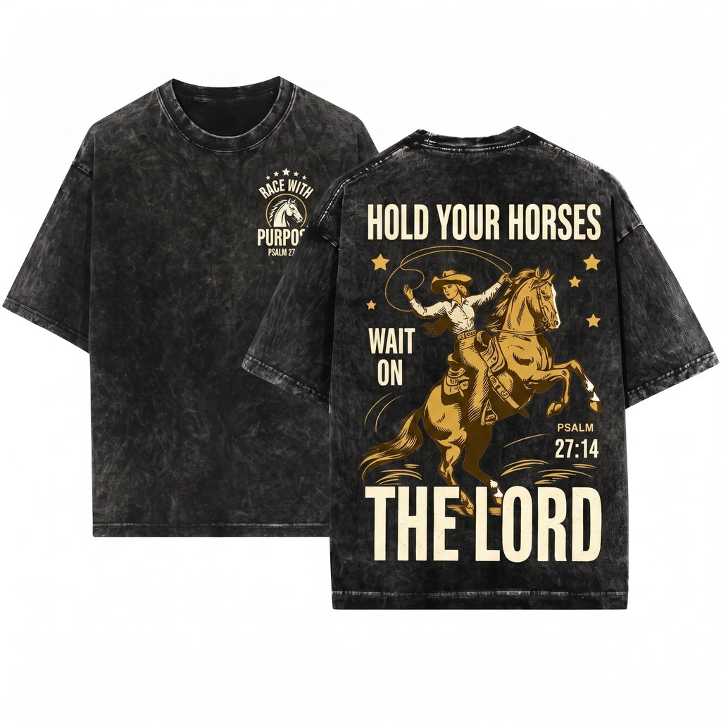 Christian Hold Your Horses Wait On The Lord Vintage Cotton Unisex Wash T-Shirt