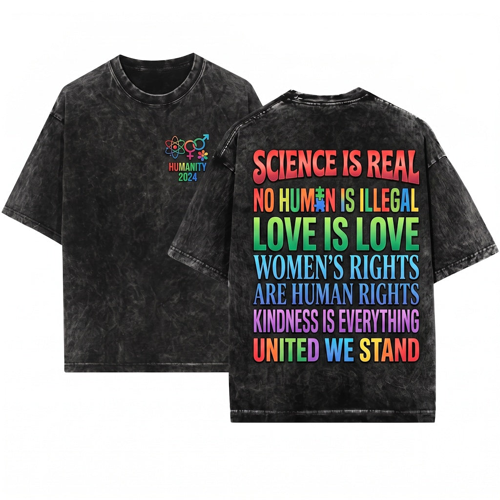 Black Lives Matter Love Science Real Womens Rights Kindness LGBTQ Pride Unisex Wash T-Shirt