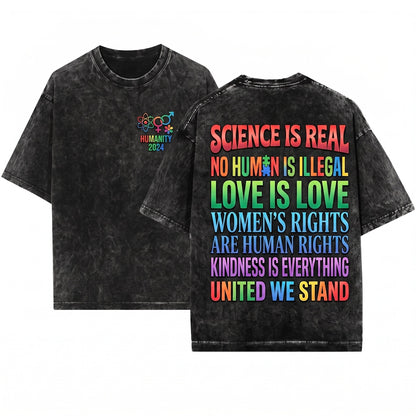 Black Lives Matter Love Science Real Womens Rights Kindness LGBTQ Pride Unisex Wash T-Shirt