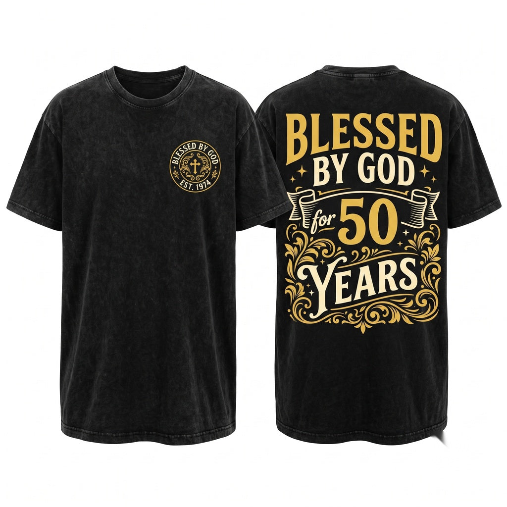 Blessed By God 50 Years Birthday Anniversary Faith Religious Christian Gift Unisex Wash T-Shirt