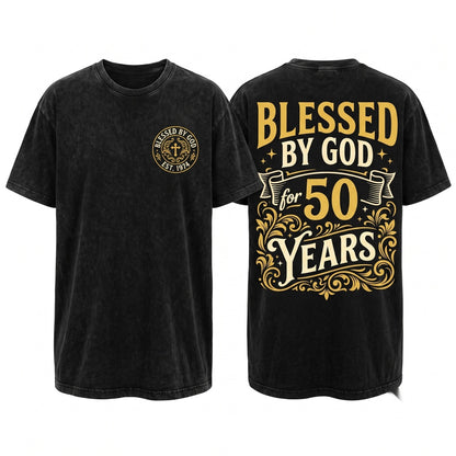 Blessed By God 50 Years Birthday Anniversary Faith Religious Christian Gift Unisex Wash T-Shirt