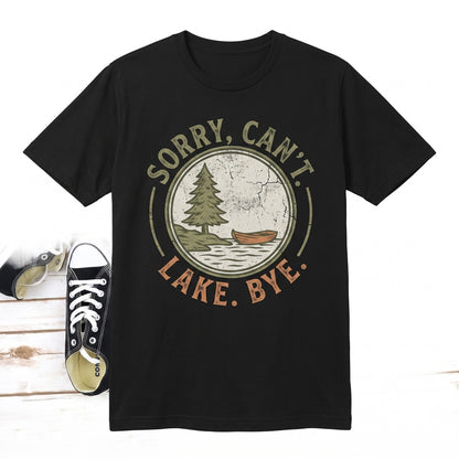 Sorry Cant Lake Bye Boating Vacation Graphic Top Summer Travel Gift Unisex TShirt
