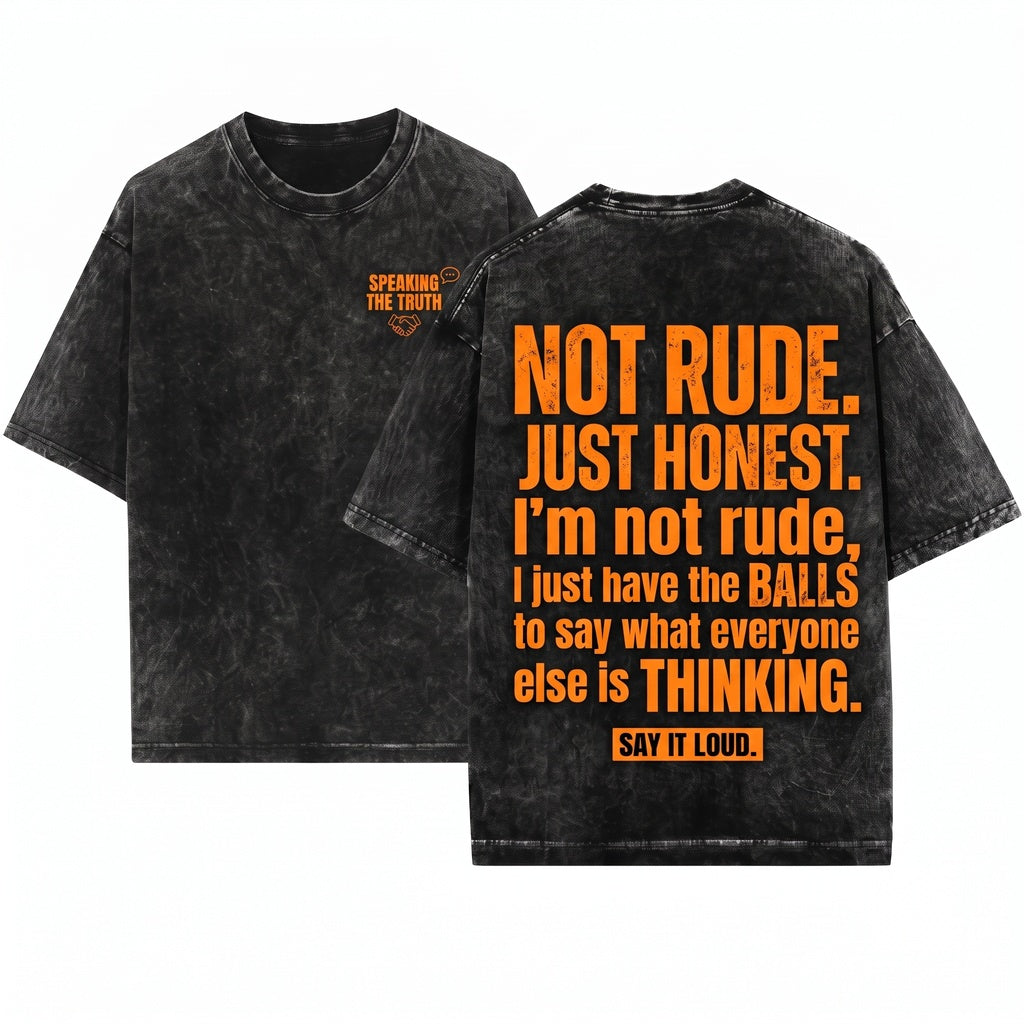 I Am Not Rude Funny Sarcastic Quote Mens Husband Father Birthday Gift Unisex Wash T-Shirt