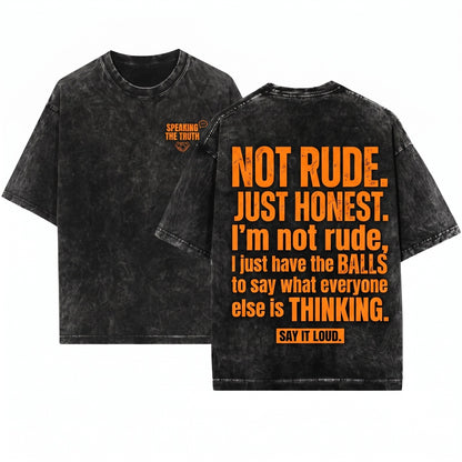 I Am Not Rude Funny Sarcastic Quote Mens Husband Father Birthday Gift Unisex Wash T-Shirt