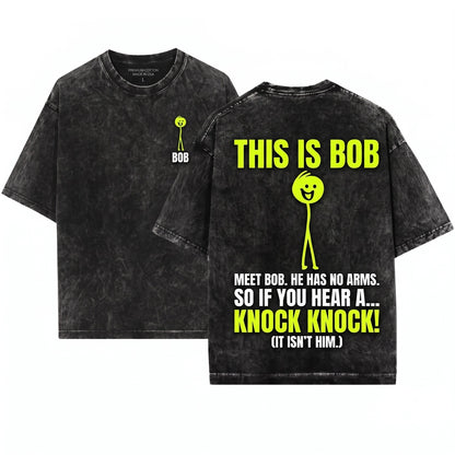 Men Sarcastic This Is Bob Stick Figure Meme Novelty Humor Present for Guy Brother Friend Teen Unisex Wash T-Shirt