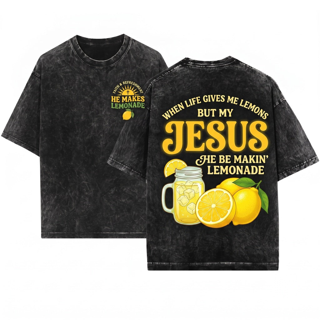 Jesus Making Lemonade Life Gave Me Lemons Christian Faith Religious Graphic Gift Unisex Wash T-Shirt