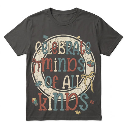 Celebrate Minds of All Kinds Back To School SPED Autism Neurodiversity Teacher Unisex TShirt