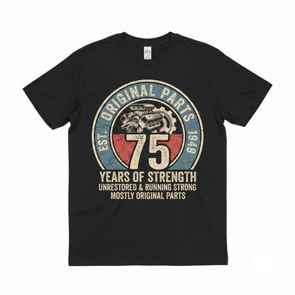 Built 75 Years Ago Original Unrestored Funny 75th Birthday Vintage Graphic Gift Unisex TShirt