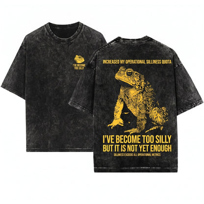 Ive Become Too Silly Funny Frog Meme Graphic Vintage Humor Top Unisex Wash T-Shirt