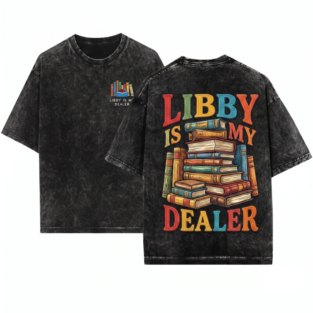 Libby Is My Dealer Embroidered 1717 Bookish Library App Reader Gift Cozy Ebook Unisex Wash T-Shirt