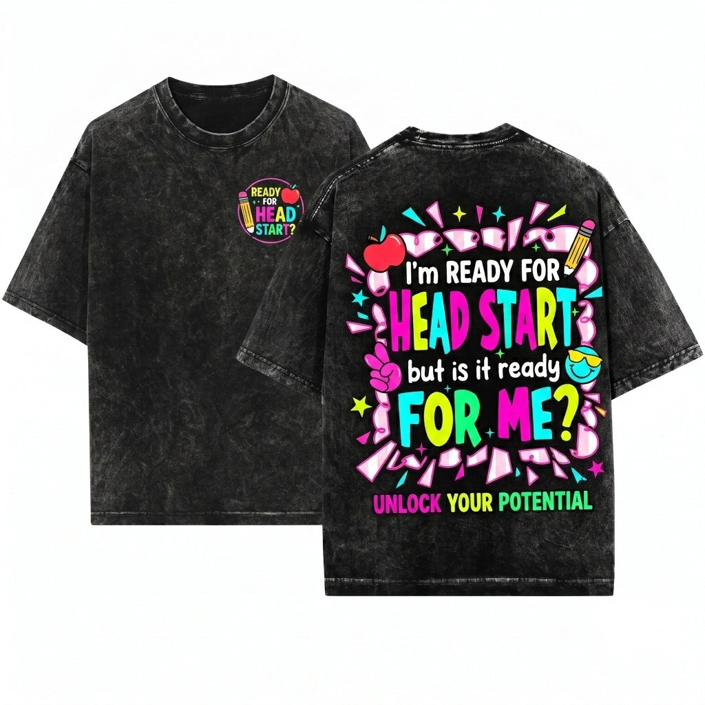 Im Ready For Head Start But Is It Hello First Day Of School Grade Back To PNG Unisex Wash T-Shirt
