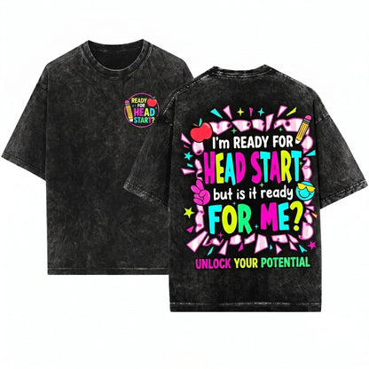 Im Ready For Head Start But Is It Hello First Day Of School Grade Back To PNG Unisex Wash T-Shirt