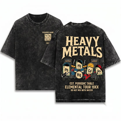 Heavy Metals Rock Chemistry Music Periodic Table Science Teacher Geek Graphic Novelty Gift Unisex Wash T-Shirt