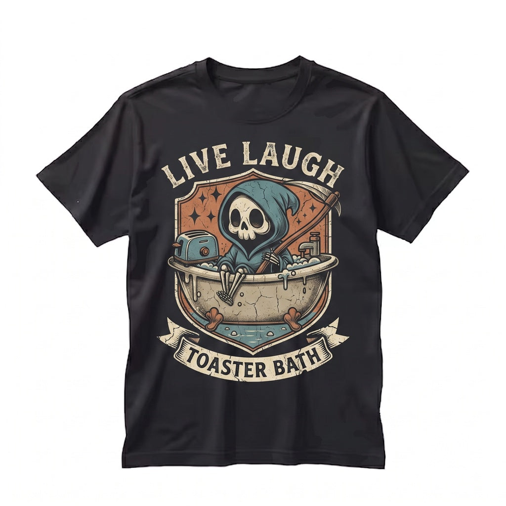 Live Laugh Toaster Bath Funny Grim Reaper Spooky Dark Humor Graphic Unisex TShirt