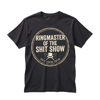 Ringmaster Chaos Circus Funny Sarcastic Conservative Political Satire Novelty Gag Gift Unisex TShirt