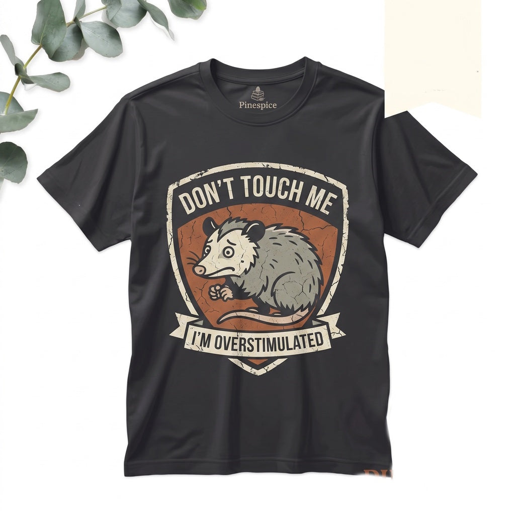 Overstimulated Possum Funny Embroidered Mental Health Humor Feral Chaotic Animal Graphic Apparel Top Unisex TShirt