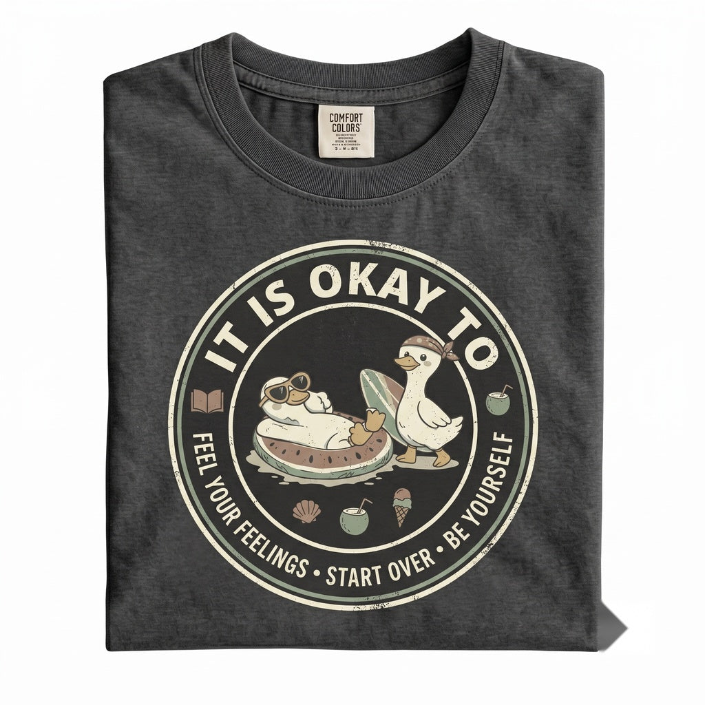 It Is Okay To Be Yourself Motivational Mental Health Silly Goose Self Love Therapist Gift Unisex TShirt