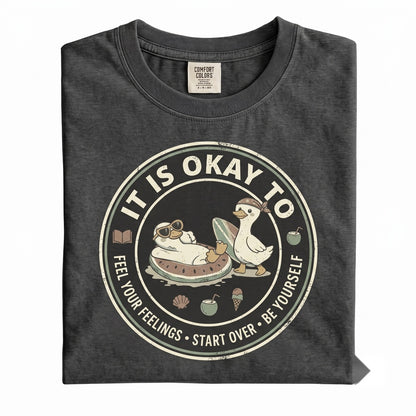It Is Okay To Be Yourself Motivational Mental Health Silly Goose Self Love Therapist Gift Unisex TShirt