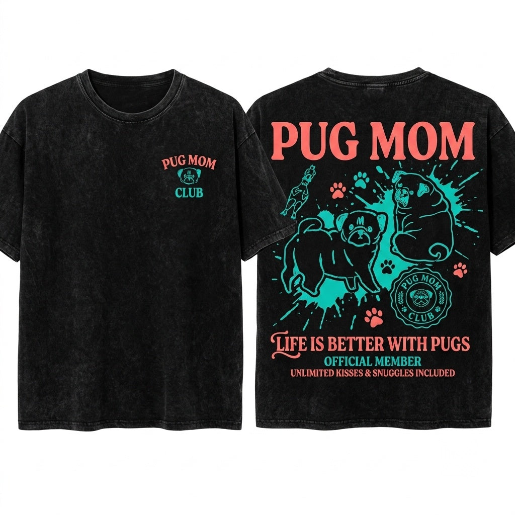 Pug Dog Mom Club Pet Parent Graphic Gift Lover Unisex Wash T-Shirt