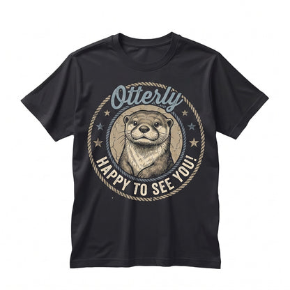 Otterly Happy To See You Cute Animal Back School Graphic Unisex TShirt