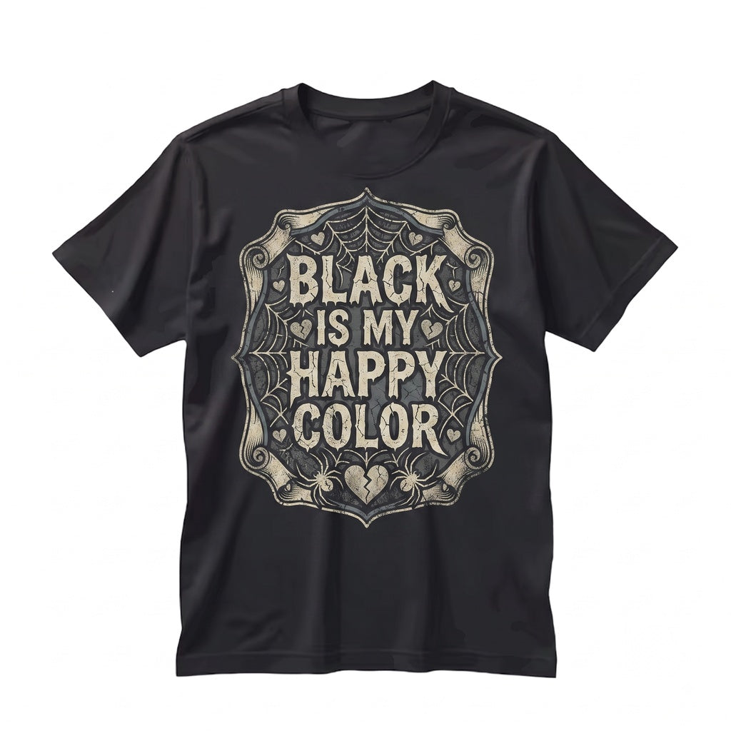 Black Is My Happy Color Funny Goth Emo Aesthetic Dark Humor Grunge Sweater Gift for Her Unisex TShirt