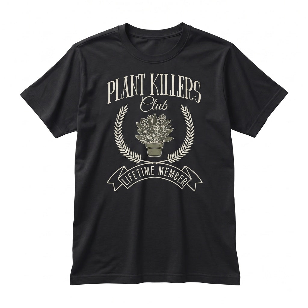 Funny Plant Killer Gardening Social Club Humorous Botanical Birthday Present Gift Unisex TShirt