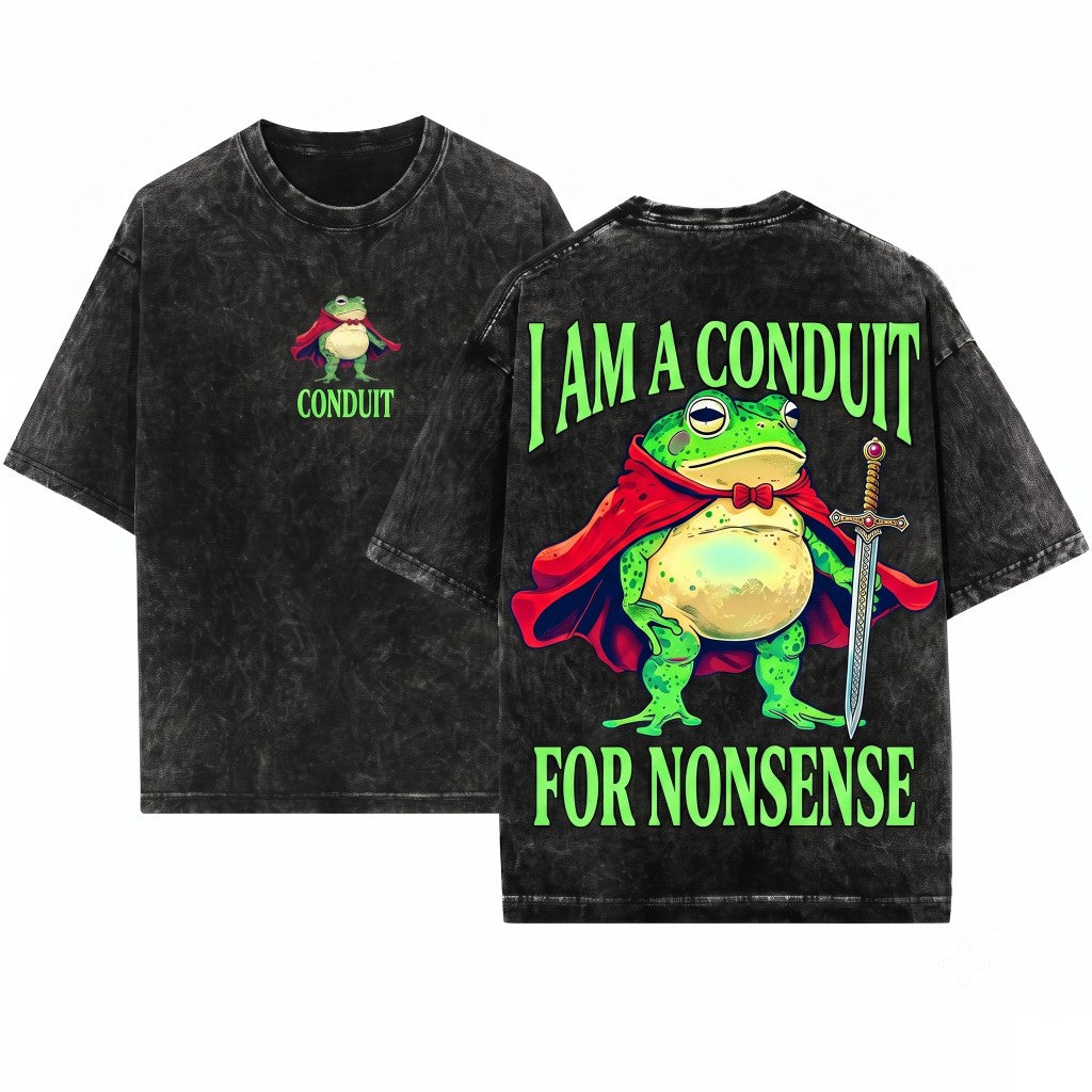 I Am a Conduit For Nonsense Funny Weirdcore Graphic Meme Saying Sarcastic Humor Unisex Wash T-Shirt