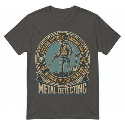 Vintage Metal Detecting Search Lost Treasure Digging History Finding Gold Gift Unisex TShirt
