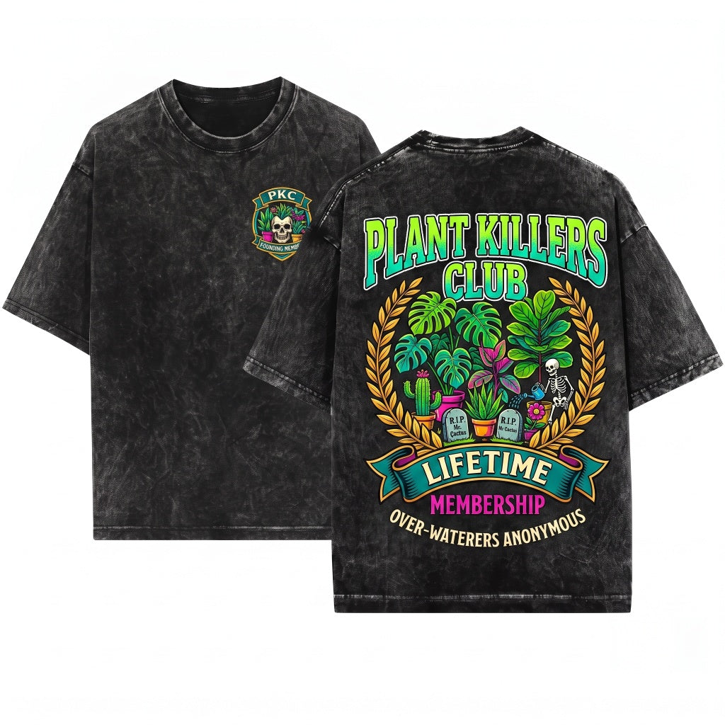 Funny Humorous Plant Killer Gardening Lover Birthday Gift Unisex Wash T-Shirt