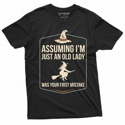 Assuming Im Just An Old Lady Was Your First Mistake Funny Halloween Witch Party Novelty Graphic Unisex TShirt